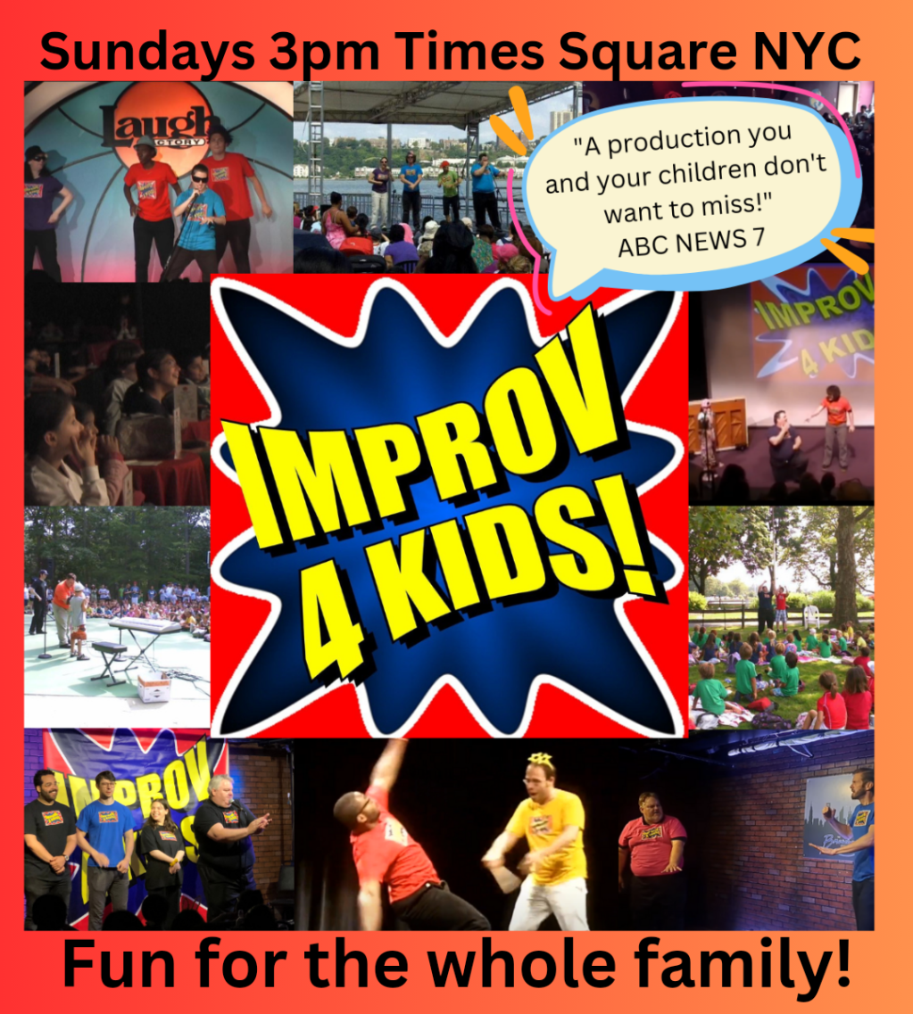 Sundays 3pm Fun for the Whole Family, Times Square NYC Improv 4 Kids Off-Broadway